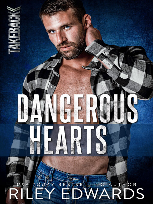 Title details for Dangerous Hearts by Riley Edwards - Available